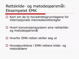 rettskilde og metodesp rsm l eksempelet emk