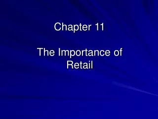 Chapter 11 The Importance of Retail