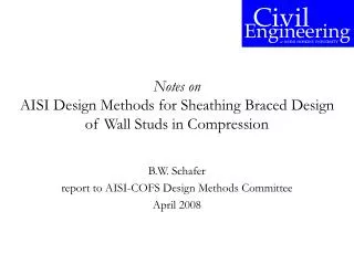 Notes on AISI Design Methods for Sheathing Braced Design of Wall Studs in Compression