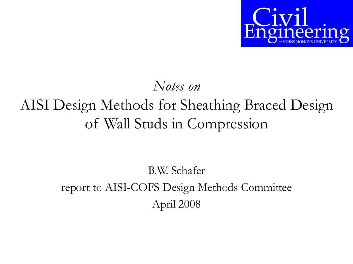 notes on aisi design methods for sheathing braced design of wall studs in compression