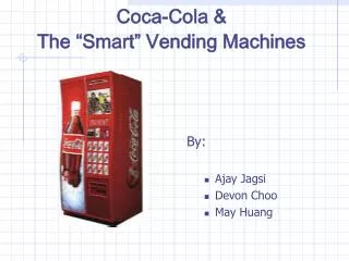 Coca-Cola &amp; The “Smart” Vending Machines