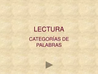 LECTURA CATEGORÍAS DE PALABRAS