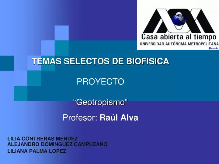 temas selectos de biofisica proyecto geotropismo profesor ra l alva