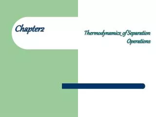 Thermodynamics of Separation Operations