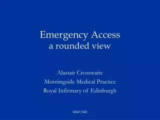 Emergency Access a rounded view