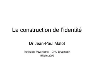 la construction de l identit
