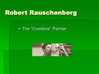 Robert Rauschenberg