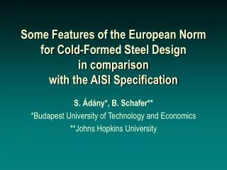 Some Features of the European Norm for Cold-Formed Steel Design in comparison with the AISI Specification