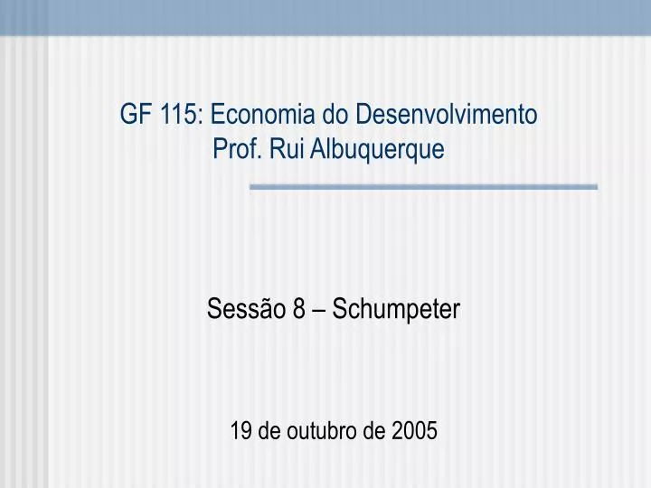gf 115 economia do desenvolvimento prof rui albuquerque