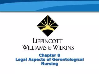 Chapter 8 Legal Aspects of Gerontological Nursing