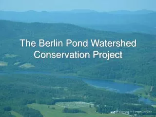 The Berlin Pond Watershed Conservation Project