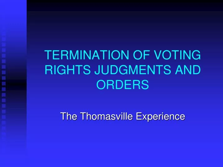 termination of voting rights judgments and orders