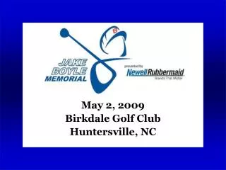 May 2, 2009 Birkdale Golf Club Huntersville, NC