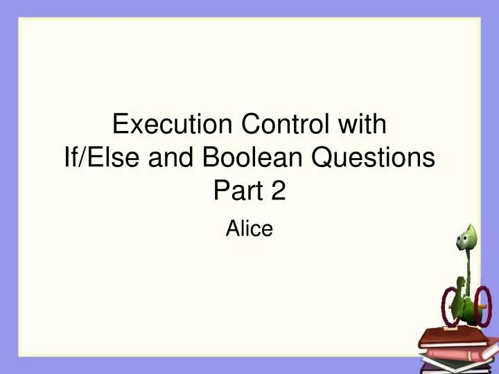 execution control with if else and boolean questions part 2