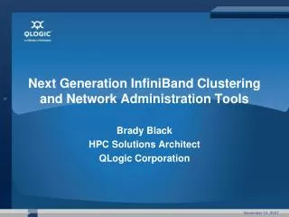 Next Generation InfiniBand Clustering and Network Administration Tools