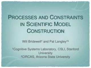 Processes and Constraints in Scientific Model Construction