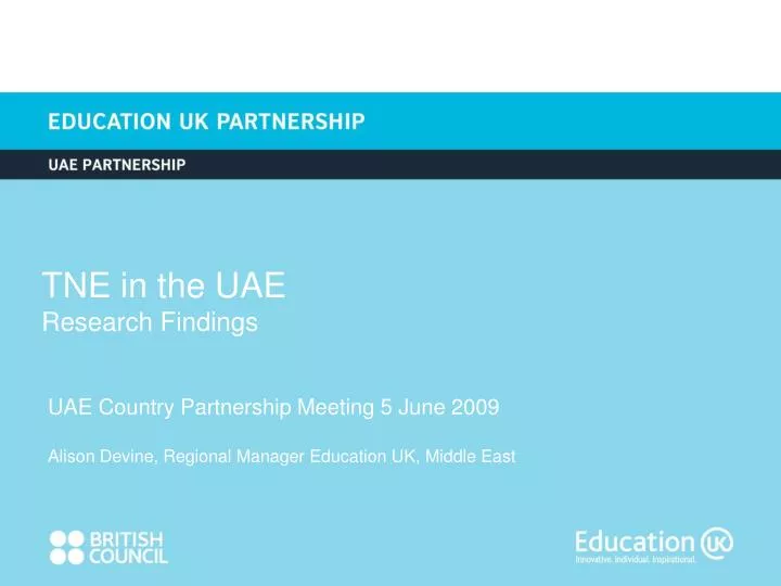 uae country partnership meeting 5 june 2009 alison devine regional manager education uk middle east