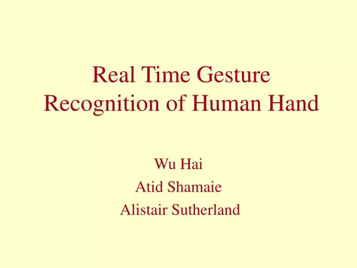 real time gesture recognition of human hand
