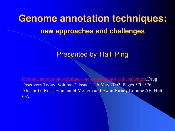 genome annotation techniques new approaches and challenges presented by haili ping