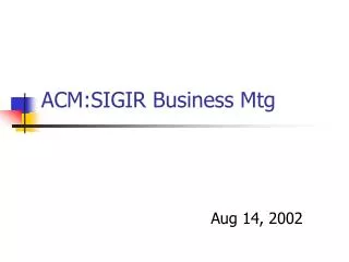 ACM:SIGIR Business Mtg
