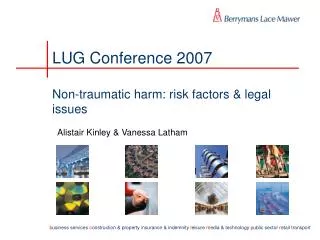 LUG Conference 2007 Non-traumatic harm: risk factors &amp; legal issues