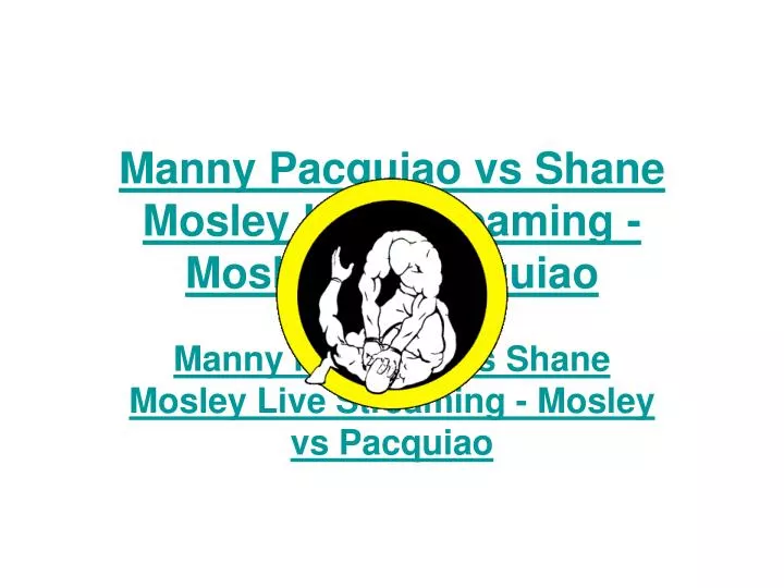 manny pacquiao vs shane mosley live streaming mosley vs pacquiao