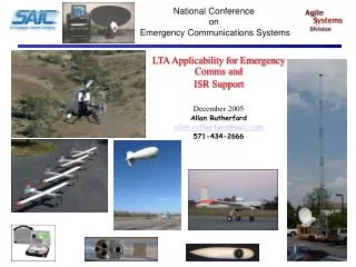 LTA Applicability for Emergency Comms and ISR Support December 2005 Allan Rutherford allan.rutherford@saic.com 571-434-