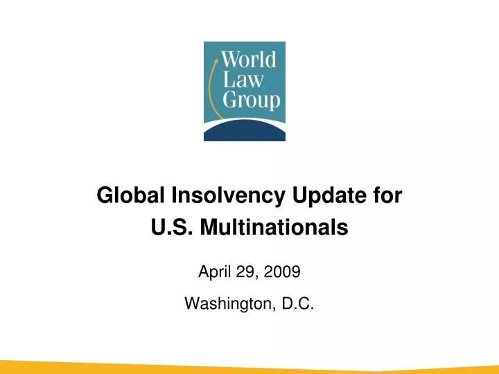 global insolvency update for u s multinationals april 29 2009 washington d c