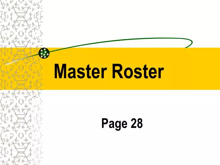 master roster