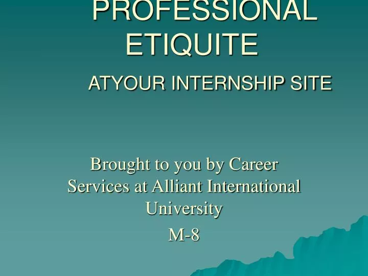 professional etiquite atyour internship site