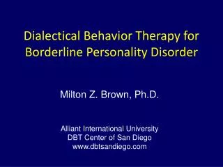 Dialectical Behavior Therapy for Borderline Personality Disorder