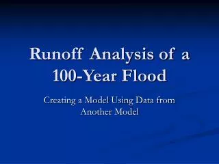 Runoff Analysis of a 100-Year Flood