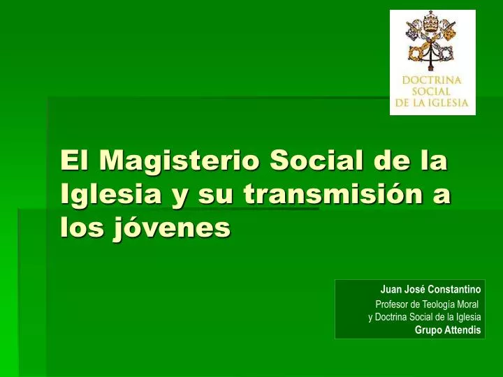 el magisterio social de la iglesia y su transmisi n a los j venes