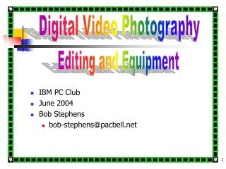 IBM PC Club June 2004 Bob Stephens bob-stephens@pacbell.net