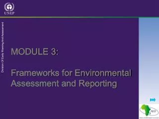 MODULE 3: Frameworks for Environmental Assessment and Reporting