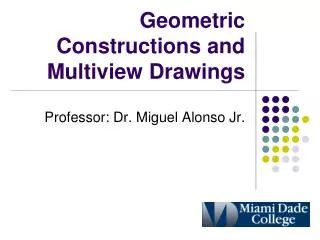 Geometric Constructions and Multiview Drawings