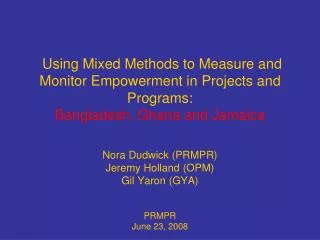 Using Mixed Methods to Measure and Monitor Empowerment in Projects and Programs: Bangladesh, Ghana and Jamaica