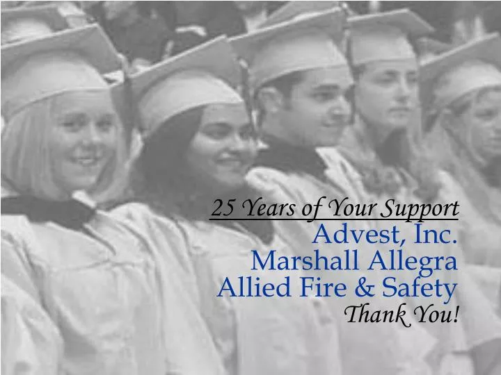 25 years of your support advest inc marshall allegra allied fire safety thank you