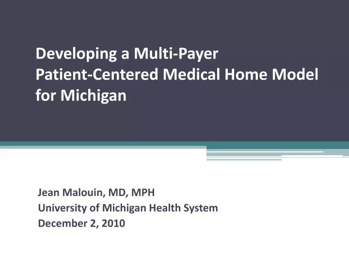 developing a multi payer patient centered medical home model for michigan