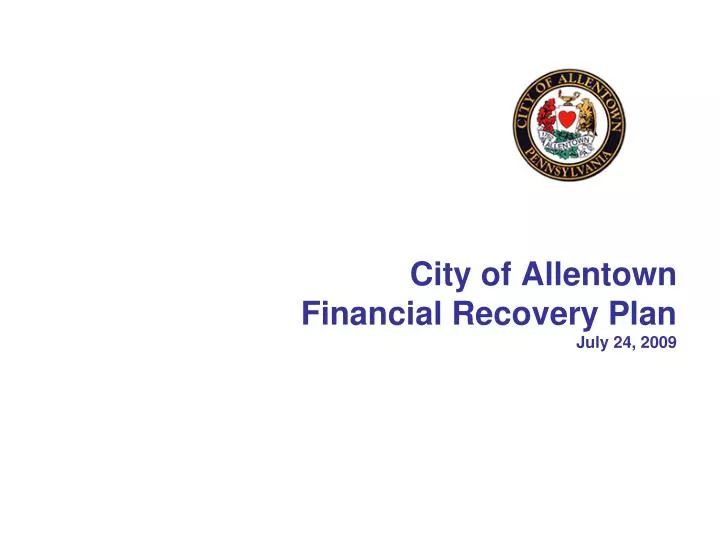 city of allentown financial recovery plan july 24 2009