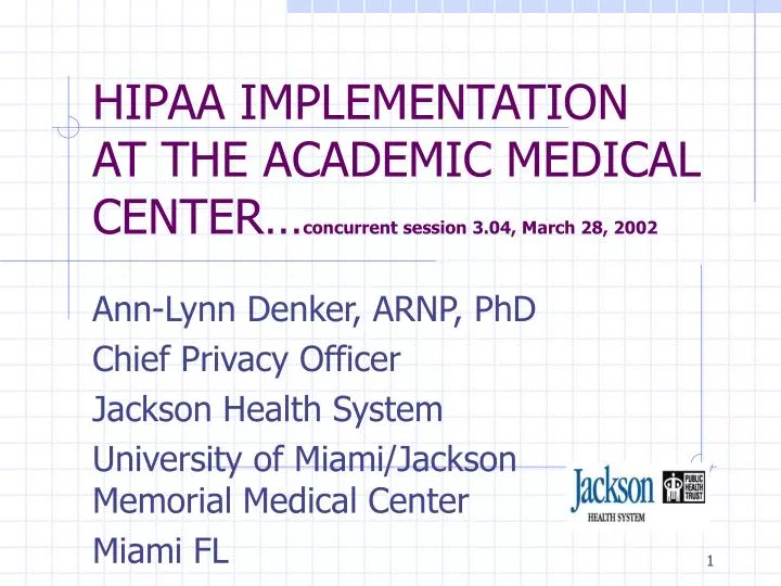 hipaa implementation at the academic medical center concurrent session 3 04 march 28 2002
