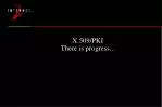 The Journey of X.509/PKI: Challenges and Developments Across Sectors - slide 1