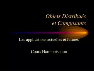 objets distribu s et composants
