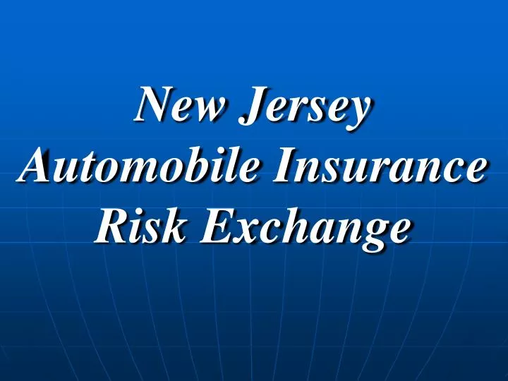 new jersey automobile insurance risk exchange