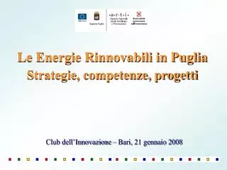 Le Energie Rinnovabili in Puglia Strategie, competenze, progetti