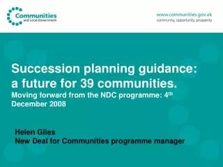 Succession planning guidance: a future for 39 communities. Moving forward from the NDC programme: 4 th December 2008