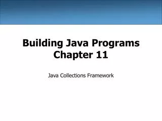 Building Java Programs Chapter 11