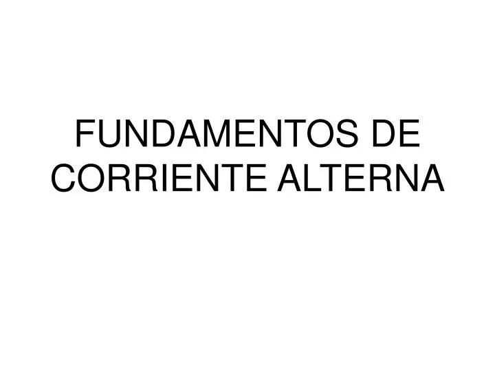 fundamentos de corriente alterna