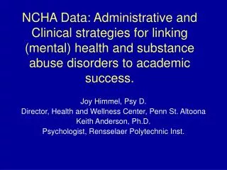 NCHA Data: Administrative and Clinical strategies for linking (mental) health and substance abuse disorders to academic