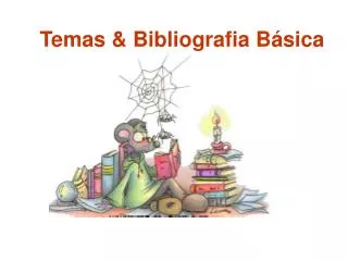 Temas &amp; Bibliografia Básica